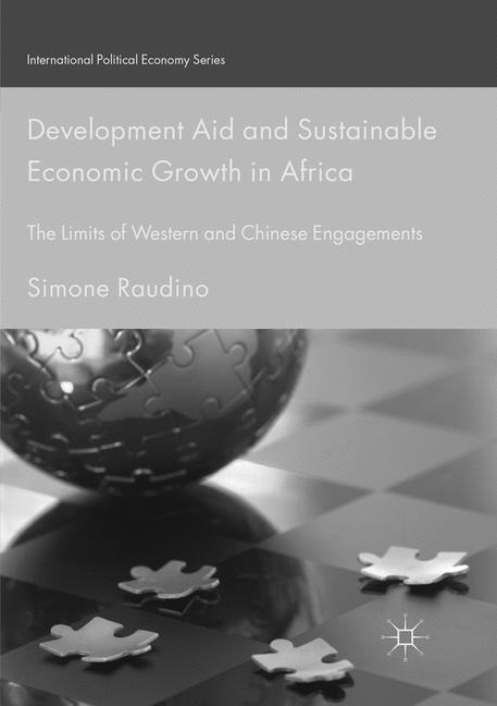 Development Aid and Sustainable Economic Growth in Africa: The Limits of Western and Chinese Engagements