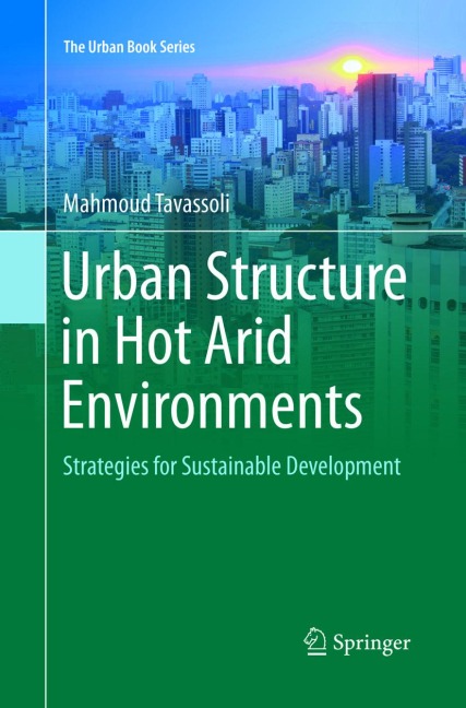 Urban Structure in Hot Arid Environments: Strategies for Sustainable Development