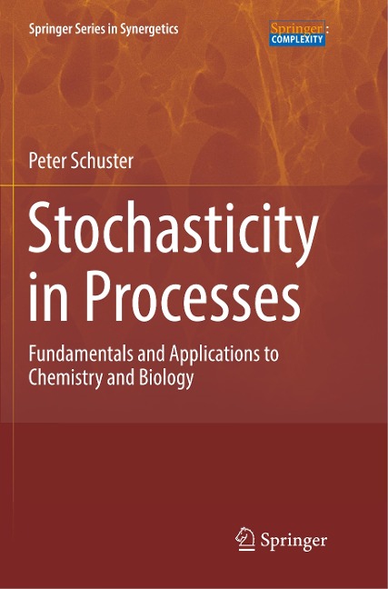 Stochasticity in Processes: Fundamentals and Applications to Chemistry and Biology