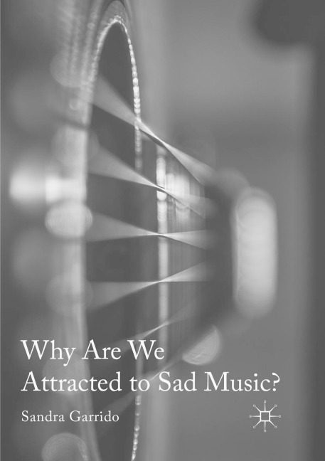 Why Are We Attracted to Sad Music?