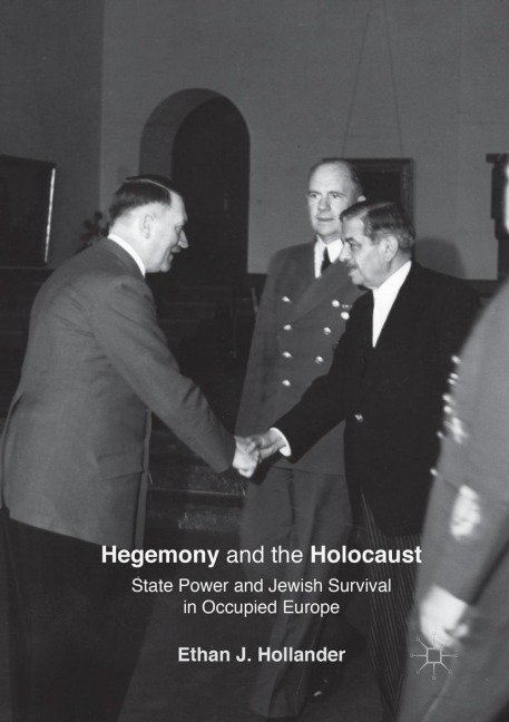 Hegemony and the Holocaust: State Power and Jewish Survival in Occupied Europe