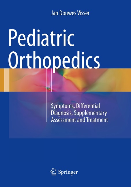 Pediatric Orthopedics: Symptoms, Differential Diagnosis, Supplementary Assessment and Treatment