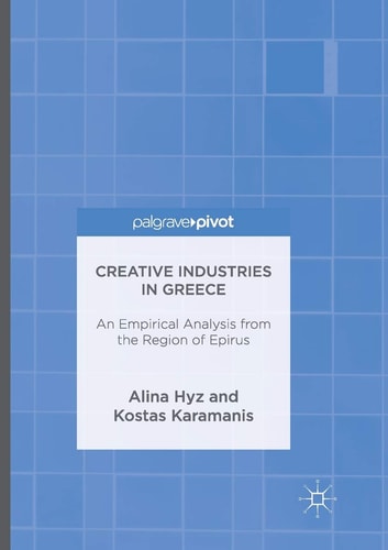Creative Industries in Greece An Empirical Analysis from the Region of Epirus