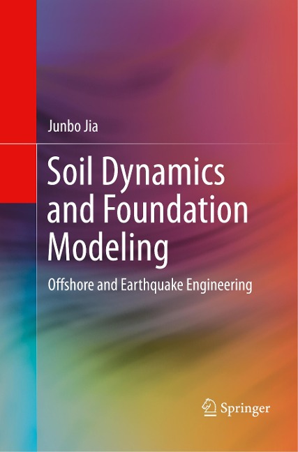 Soil Dynamics and Foundation Modeling: Offshore and Earthquake Engineering