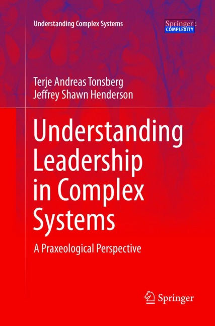 Understanding Leadership in Complex Systems: A Praxeological Perspective
