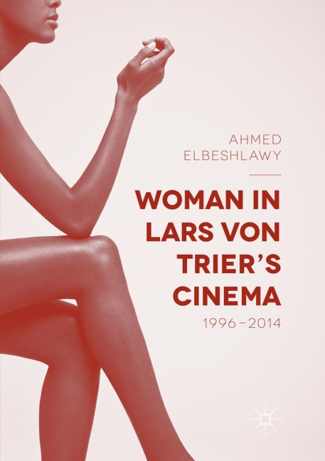 Woman in Lars von Triers Cinema, 1996-2014