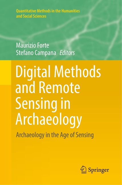 Digital Methods and Remote Sensing in Archaeology: Archaeology in the Age of Sensing