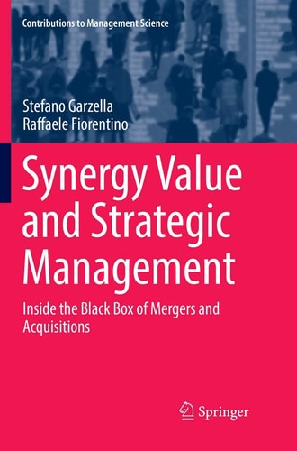 Synergy Value and Strategic Management Inside the Black Box of Mergers and Acquisitions