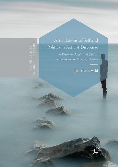 Articulations of Self and Politics in Activist Discourse: A Discourse Analysis of Critical Subjectivities in Minority Debates