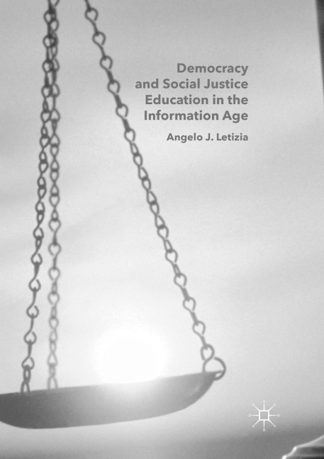 Democracy and Social Justice Education in the Information Age