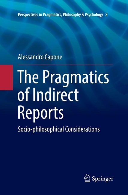 The Pragmatics of Indirect Reports: Socio-philosophical Considerations