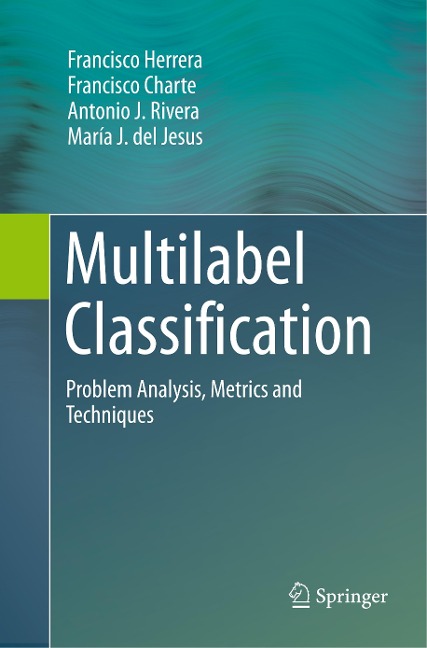 Multilabel Classification: Problem Analysis, Metrics and Techniques