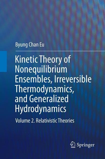 Kinetic Theory of Nonequilibrium Ensembles, Irreversible Thermodynamics, and Generalized Hydrodynamics: Volume 2. Relativistic Theories