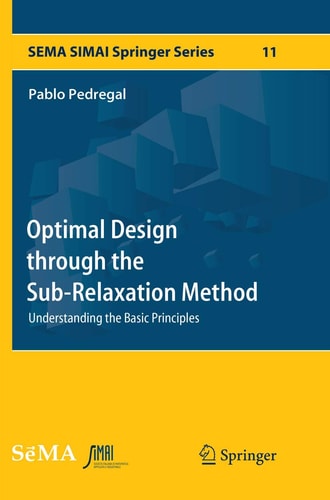 Optimal Design through the Sub-Relaxation Method Understanding the Basic Principles