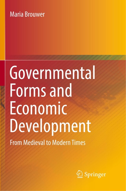 Governmental Forms and Economic Development: From Medieval to Modern Times