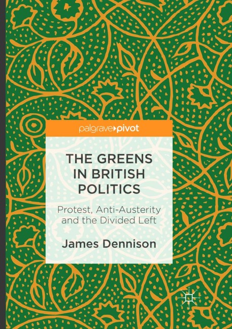 The Greens in British Politics: Protest, Anti-Austerity and the Divided Left