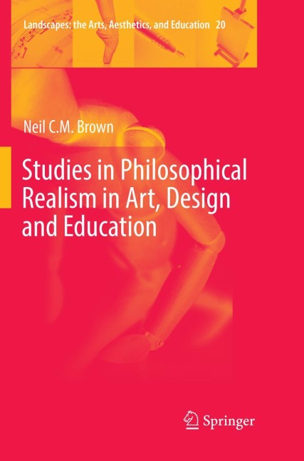 Studies in Philosophical Realism in Art, Design and Education