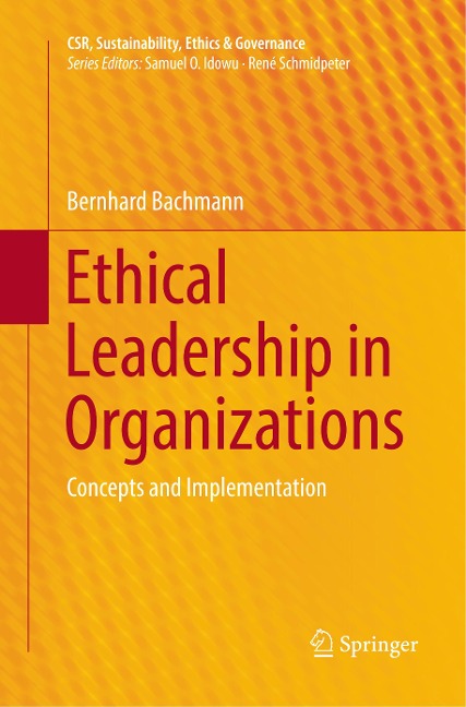 Ethical Leadership in Organizations: Concepts and Implementation
