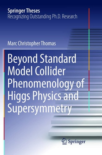 Beyond Standard Model Collider Phenomenology of Higgs Physics and Supersymmetry