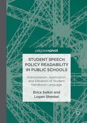 Student Speech Policy Readability in Public Schools Interpretation, Application, and Elevation of Student Handbook Language