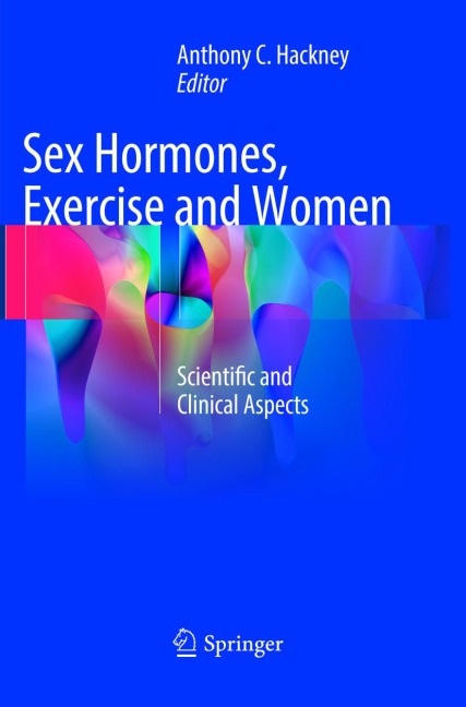 Sex Hormones, Exercise and Women Scientific and Clinical Aspects