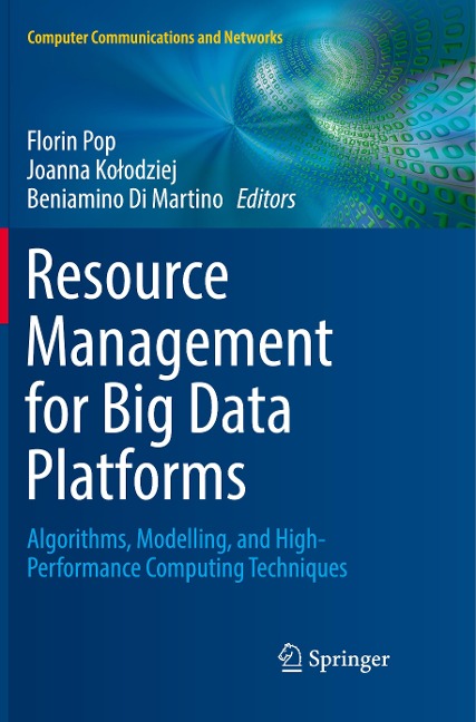 Resource Management for Big Data Platforms: Algorithms, Modelling, and High-Performance Computing Techniques