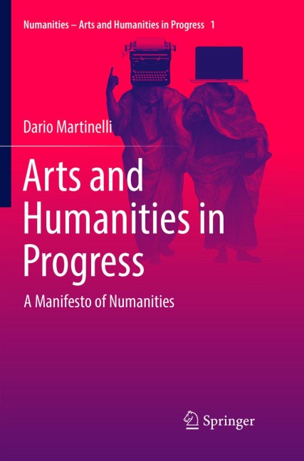 Arts and Humanities in Progress: A Manifesto of Numanities