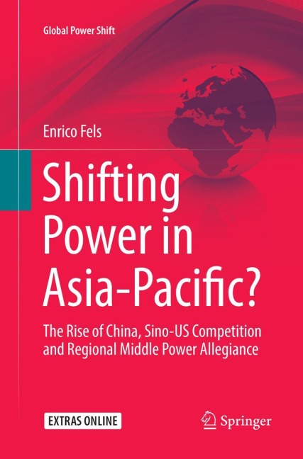 Shifting Power in Asia-Pacific?: The Rise of China, Sino-US Competition and Regional Middle Power Allegiance