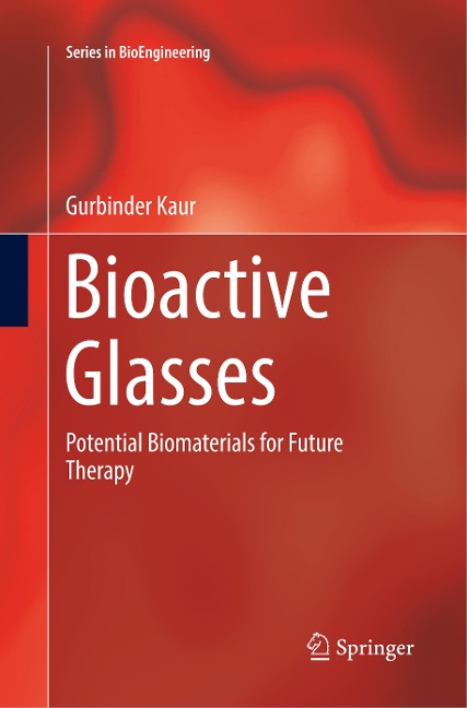 Bioactive Glasses: Potential Biomaterials for Future Therapy