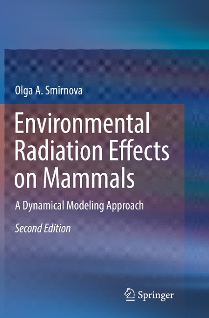 Environmental Radiation Effects on Mammals: A Dynamical Modeling Approach