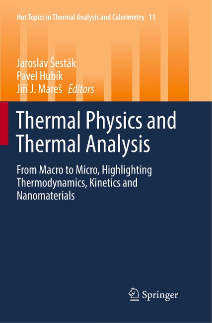 Thermal Physics and Thermal Analysis: From Macro to Micro, Highlighting Thermodynamics, Kinetics and Nanomaterials