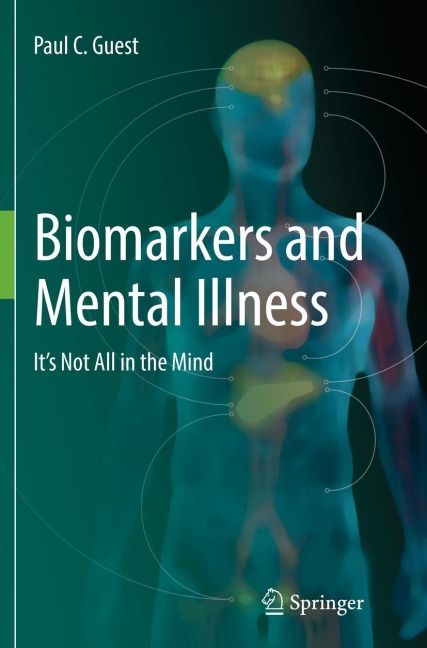 Biomarkers and Mental Illness: Its Not All in the Mind