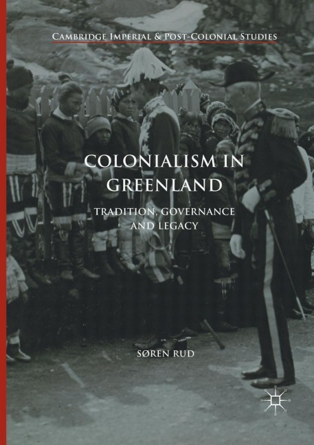 Colonialism in Greenland: Tradition, Governance and Legacy