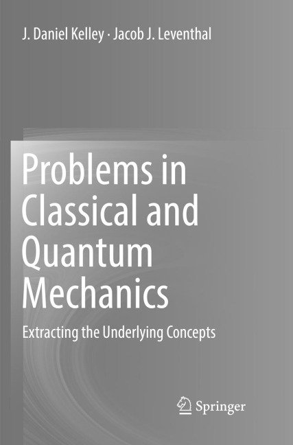 Problems in Classical and Quantum Mechanics: Extracting the Underlying Concepts