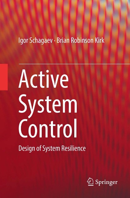 Active System Control: Design of System Resilience
