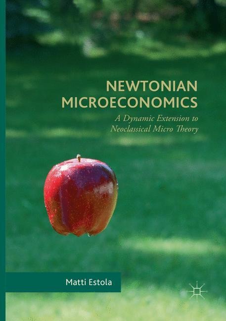 Newtonian Microeconomics: A Dynamic Extension to Neoclassical Micro Theory