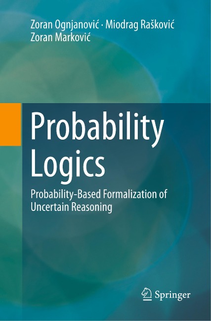 Probability Logics: Probability-Based Formalization of Uncertain Reasoning