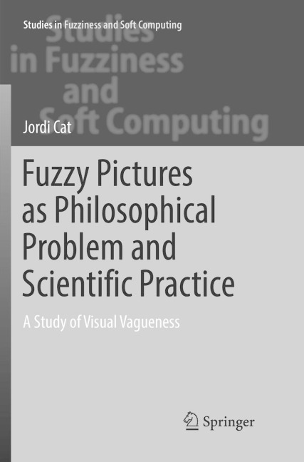 Fuzzy Pictures as Philosophical Problem and Scientific Practice: A Study of Visual Vagueness