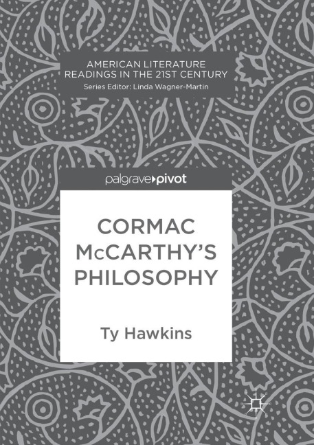 Cormac McCarthys Philosophy
