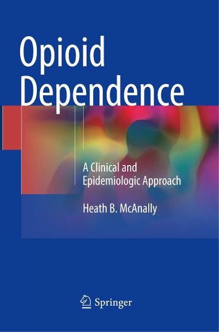 Opioid Dependence: A Clinical and Epidemiologic Approach