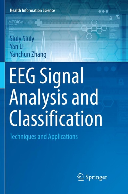 EEG Signal Analysis and Classification: Techniques and Applications