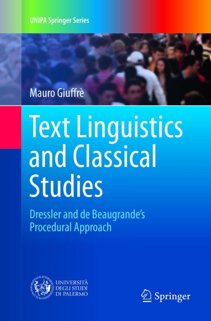 Text Linguistics and Classical Studies: Dressler and De Beaugrandes Procedural Approach