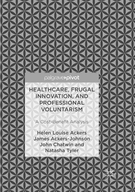 Healthcare, Frugal Innovation, and Professional Voluntarism: A Cost-Benefit Analysis