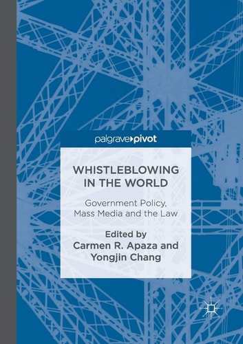 Whistleblowing in the World Government Policy, Mass Media and the Law
