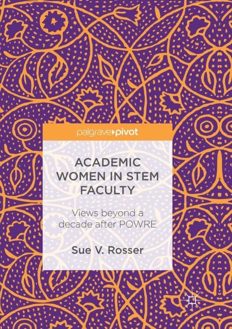 Academic Women in STEM Faculty: Views beyond a decade after POWRE