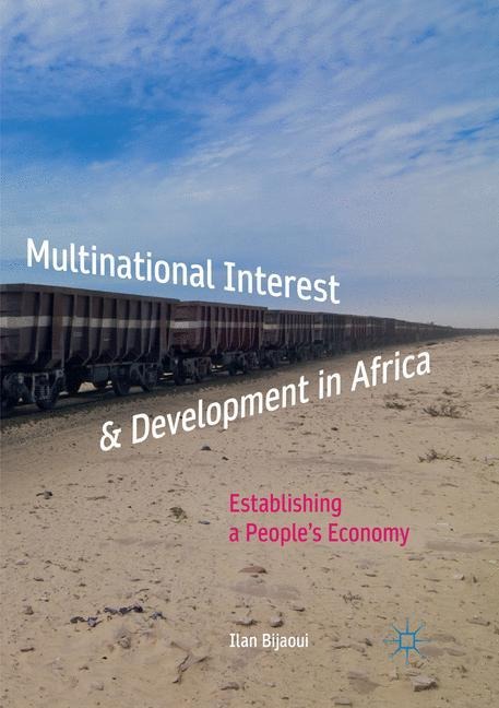Multinational Interest & Development in Africa: Establishing a Peoples Economy