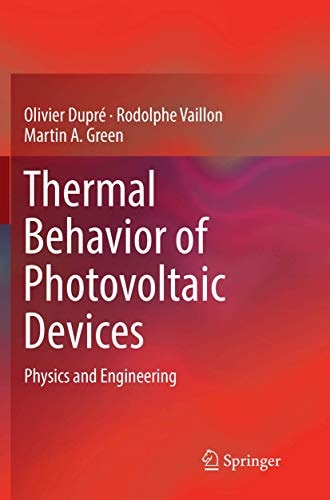 Thermal Behavior of Photovoltaic Devices Physics and Engineering