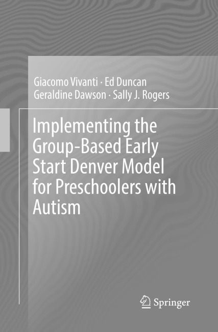 Implementing the Group-Based Early Start Denver Model for Preschoolers with Autism