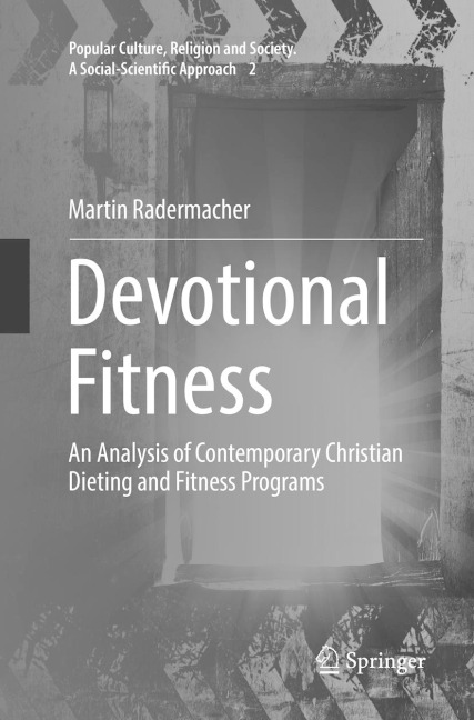 Devotional Fitness: An Analysis of Contemporary Christian Dieting and Fitness Programs
