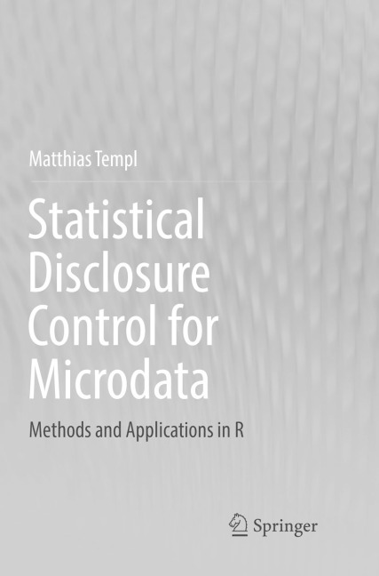 Statistical Disclosure Control for Microdata: Methods and Applications in R